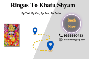 ringas to khatu by taxi, khatu shyam to ringas by car,