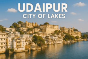 Udaipur (City of Lakes