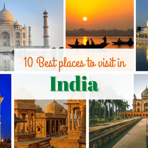 Top 10 Places to Visit in India