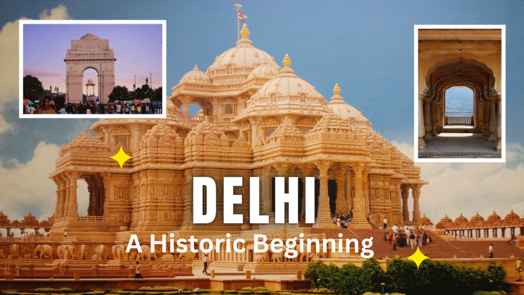 Delhi A Historic Beginning