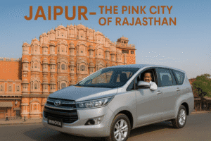 Jaipur – The Pink City of Rajasthan