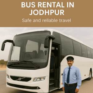 bus rental in jodhpur safe and relaible driver