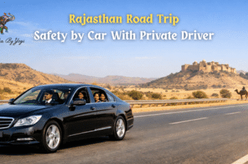 Rajasthan Road Trip Safety with private car and professional driver on highway