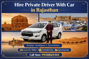 Hire private driver and car in Rajasthan trip for Jaipur Jodhpur and Jaisalmer