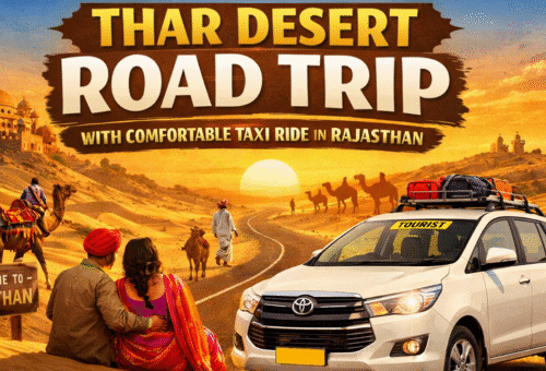 Thar Desert Road Trip With Comfortable Taxi Ride in Rajasthan