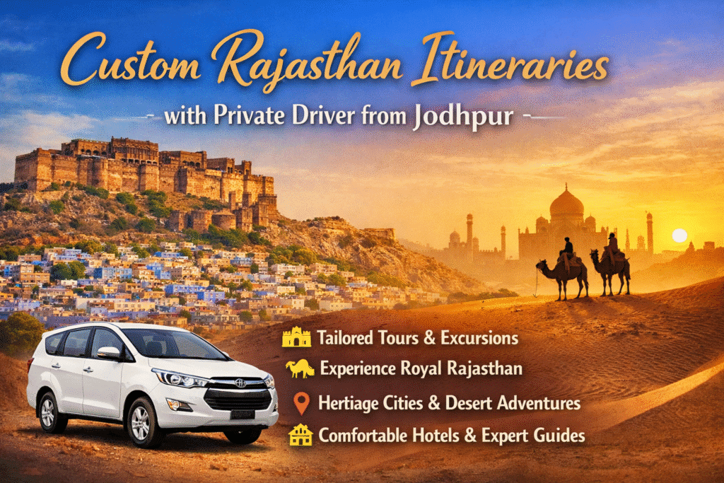 Custom Rajasthan Itinerarys with Private Driver from Jodhpur