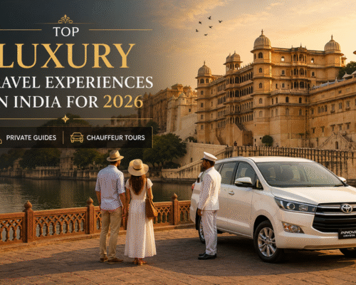 Top Luxury India Tours 2026 | Private Guide & Driver