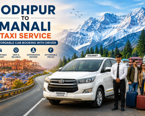 Jodhpur to Manali Taxi Service – Affordable Cab Booking with Driver