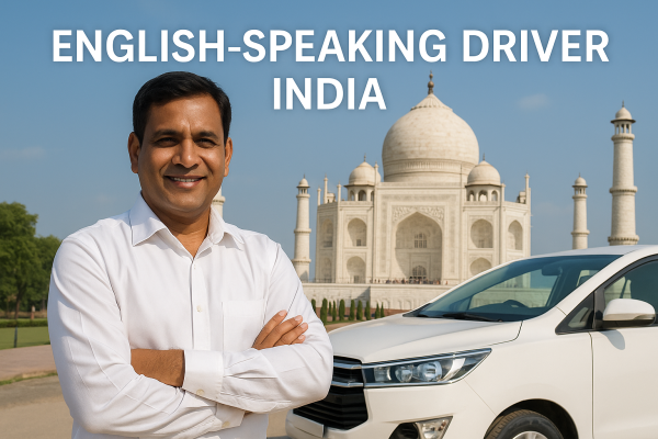 Travel with Confidence – Hire an English-Speaking Driver in India
